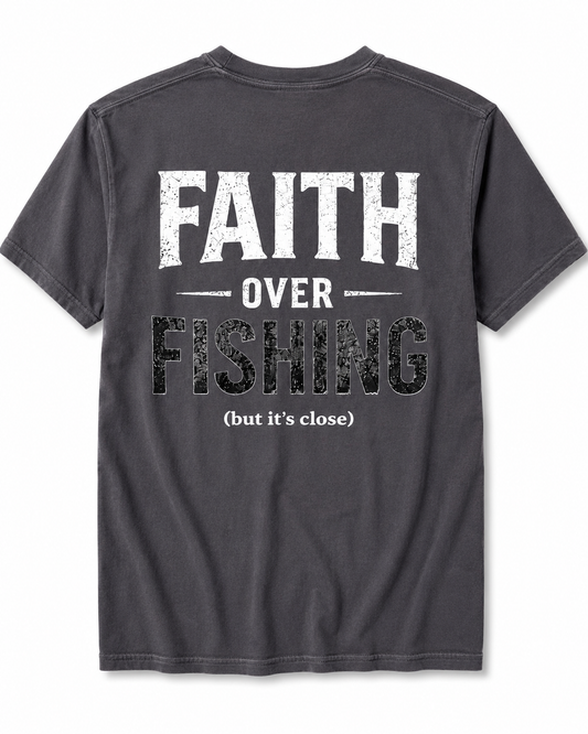 Faith Over Fishing (but it’s close)